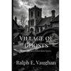 Village of Ghosts - Paperback