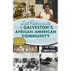 Lost Restaurants of Galveston's African American Community - Hardcover