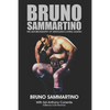 Bruno Sammartino: The Autobiography of Wrestling's Living Legend - Black & White Edition - Paperback