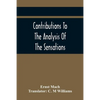 Contributions To The Analysis Of The Sensations - Paperback