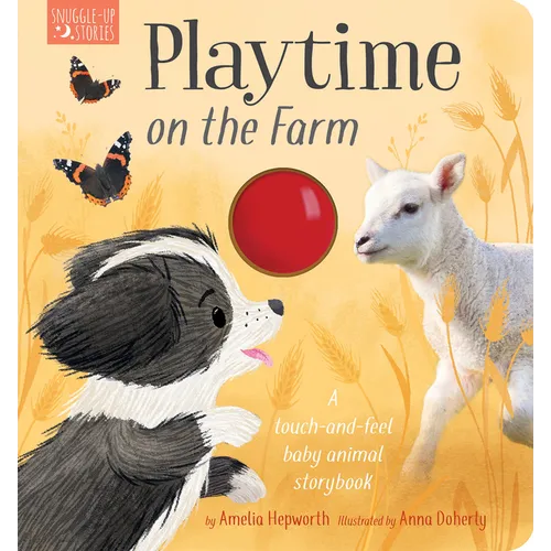 Playtime on the Farm: A Touch-And-Feel Baby Animal Storybook - Board Book