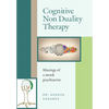 Cognitive Non Duality Therapy: Musings of a monk psychiatrist - Hardcover