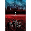 My Hungry Friend - Paperback