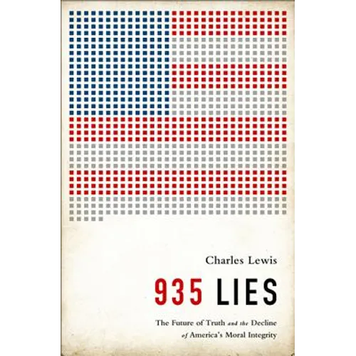 935 Lies: The Future of Truth and the Decline of America's Moral Integrity - Hardcover