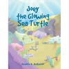 Joey the Glowing Sea Turtle - Hardcover