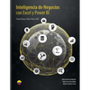 Inteligencia de Negocios con Excel y Power BI: Una Guía Exhaustiva para la: Preparación, Análisis y Visualización de Datos - Paperback