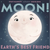 Moon! Earth's Best Friend - Hardcover