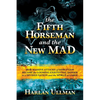 The Fifth Horseman and the New Mad: How Massive Attacks of Disruption Became the Looming Existential Danger to a Divided Nation and the World at Large - Hardcover