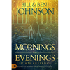 Mornings and Evenings in His Presence: A Lifestyle of Daily Encounters with God - Hardcover