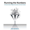 Running the Numbers: A Practical Guide to Regional Economic and Social Analysis: 2014: A Practical Guide to Regional Economic and Social Analysis - Paperback