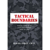 Tactical Boundaries: How to Make All of Your Relationships Work for You - Hardcover