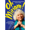 Oh, Miriam: Stories from an Extraordinary Life - Paperback