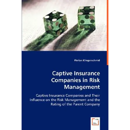 Captive Insurance Companies in Risk Management - Paperback