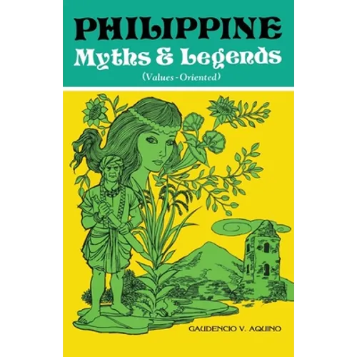 PHILIPPINE Myths & Legends (Values-Oriented) - Paperback