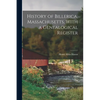 History of Billerica, Massachusetts, With a Genealogical Register - Paperback