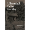 Adirondack Cabin Country - Paperback