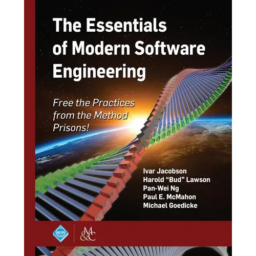 The Essentials of Modern Software Engineering: Free the Practices from the Method Prisons! - Paperback