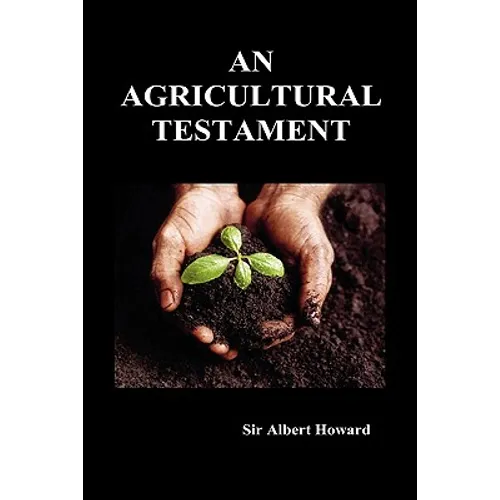 An Agricultural Testament - Hardcover