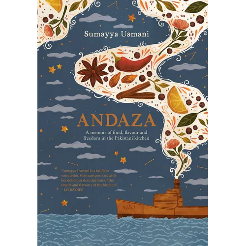 Andaza: A Memoir of Food, Flavour and Freedom in the Pakistani Kitchen - Hardcover
