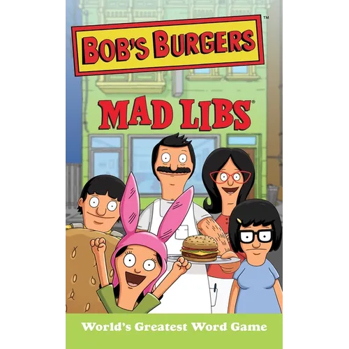 Bob's Burgers Mad Libs: World's Greatest Word Game - Paperback