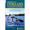 Paddling the Everglades Wilderness Waterway: Your All-In-One Guide to Florida's 99-Mile Treasure Plus 17 Day and Overnight Trips - Paperback
