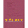 To the Secret - Paperback