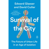 Survival of the City: The Future of Urban Life in an Age of Isolation - Paperback