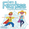 I am Fearless: A Yoga Story for Kids and Superheroes - Paperback