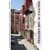 Politics in the Crevices: Urban Design and the Making of Property Markets in Cairo and Istanbul - Paperback