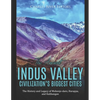 The Ancient Indus Valley Civilization's Biggest Cities: The History and Legacy of Mohenjo-daro, Harappa, and Kalibangan - Paperback