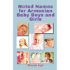 Noted Names for Armenian Baby Boys and Girls - Paperback