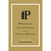 Preaching Illustrations from Church History - Paperback