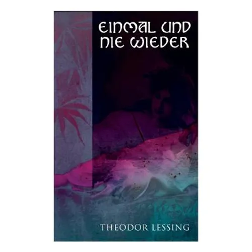 Einmal und nie wieder: Lebenserinnerungen - Paperback