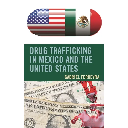 Drug Trafficking in Mexico and the United States - Paperback