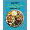 Milk Street: Tuesday Nights Mediterranean: 125 Simple Weeknight Recipes from the World's Healthiest Cuisine - Hardcover