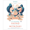 My Neighbor Hayao: Art Inspired by the Films of Miyazaki - Hardcover