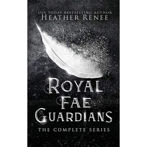Royal Fae Guardians: The Complete Series - Hardcover