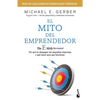 El Mito del Emprendedor / The E-Myth Revisited: Por Qué No Despegan Las Pequeñas Empresas Y Qué Hacer Para Que Funcionen /Why Most Small Businesses Do - Paperback