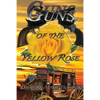 Guns of the Yellow Rose - Paperback