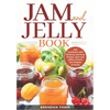 Jam and Jelly Book: Jam Cookbook with Delicious and Easy Artisan Jams and Jellies Anyone Can Prepare at Home - Paperback