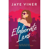 Elaborate Lives: An Enemies to Lovers Fake Wedding Date Romance - Paperback