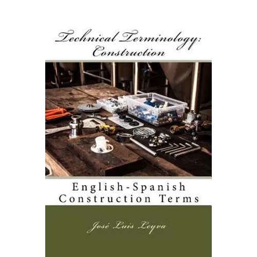 Technical Terminology: Construction: English-Spanish Construction Terms - Paperback
