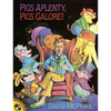 Pigs Aplenty, Pigs Galore! - Paperback