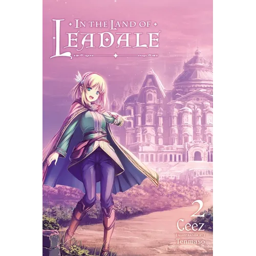 In the Land of Leadale, Vol. 2 (Light Novel) - Paperback