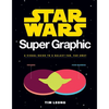 Star Wars Super Graphic: A Visual Guide to a Galaxy Far, Far Away (Star Wars Book, Movie Accompaniment, Book about Movies) - Paperback
