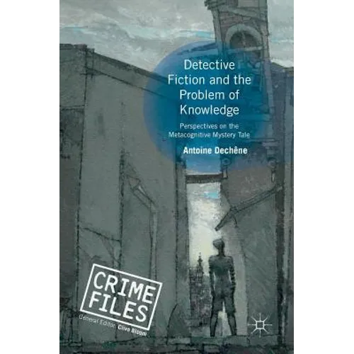 Detective Fiction and the Problem of Knowledge: Perspectives on the Metacognitive Mystery Tale - Hardcover