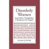 Disorderly Women: Locals, Outsiders, and the Transformation of a French Fishing Town, 1823-2000 - Hardcover