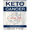 Keto for Cancer: How to Use the Ketogenic Diet and Fasting to Fight and Prevent Cancer - Paperback