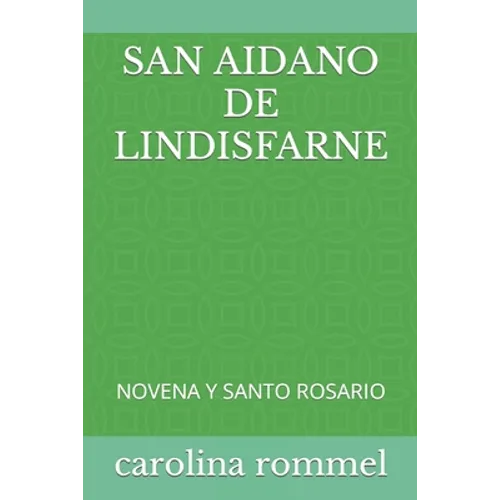 San Aidano de Lindisfarne: Novena Y Santo Rosario - Paperback