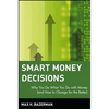 Smart Money Decisions: Why You Do What You Do with Money (and How to Change for the Better) - Paperback